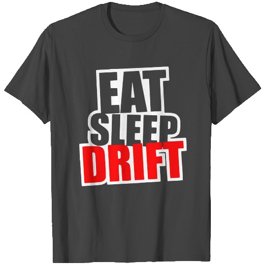 Eat Sleep Drift Drifting Turbo Race Car Gift T Shirts