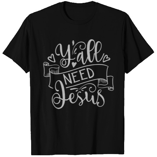 Yall Need Jesus Heart T Shirts