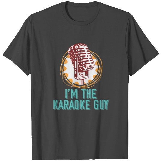 I´m The Karaoke Guy Singing Microphone Music Gift T Shirts
