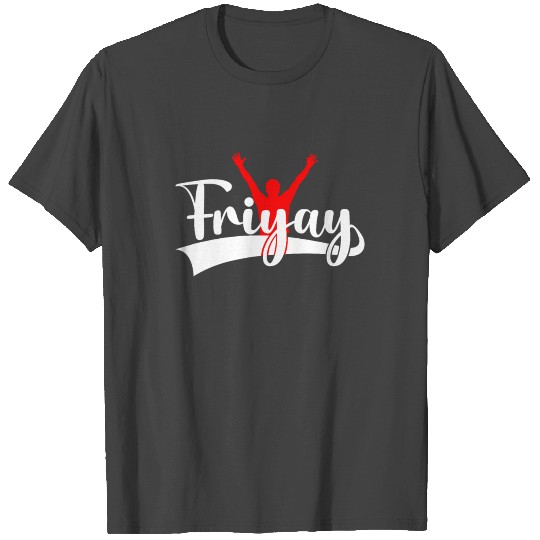 Best Day Friyay Friday Weekend T Shirts