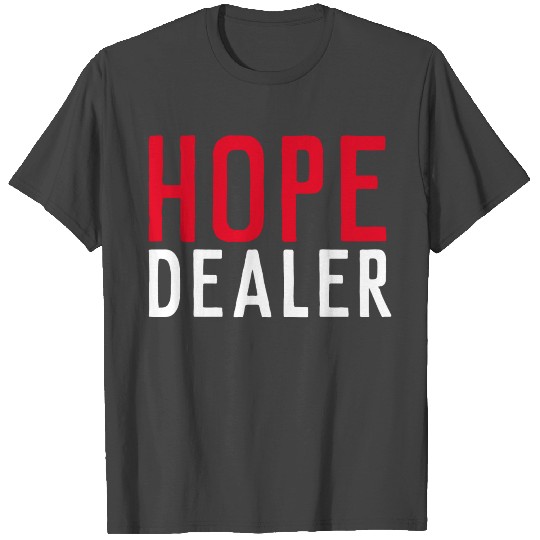 Hope Dealer - Christian T Shirts