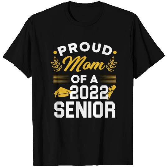 Proud Mom Of A 2022 Senior T Shirts