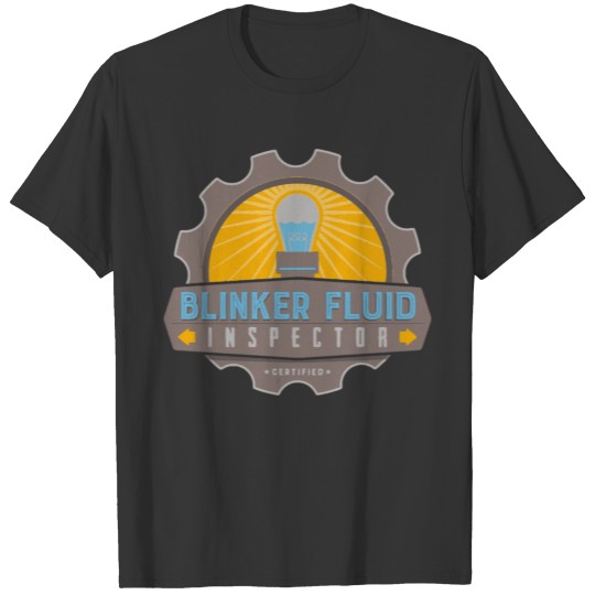 Blinker Fluid Inspector Automotive Mechanic GIft T-shirt