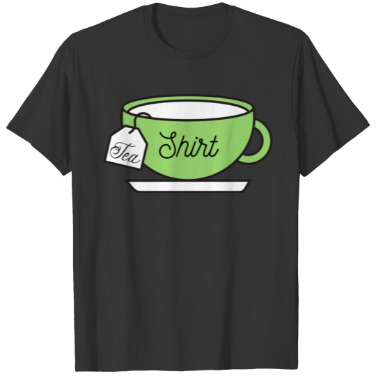 Tea Shirt Cup Pun T-shirt
