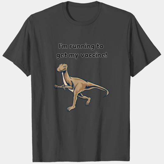 I'm Running To Get My Vaccine Funny Velociraptor T Shirts