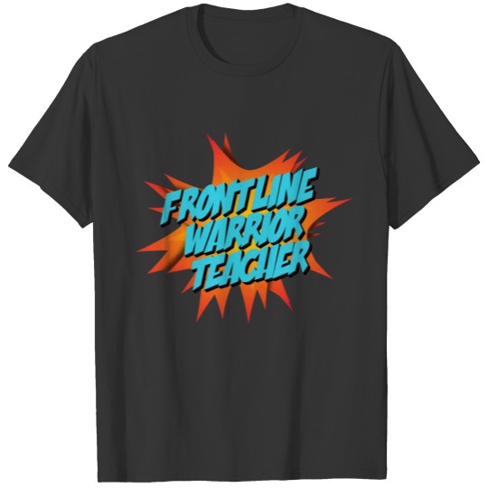 Frontline Warrior Teacher T-shirt