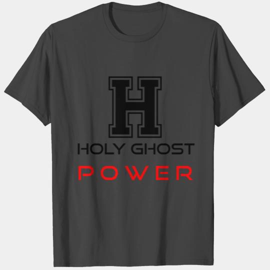 Holy Ghost Power T Shirts