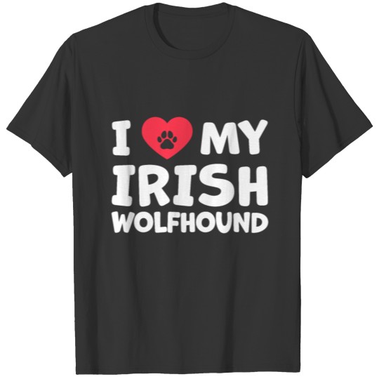 I love my Irish Wolfhound Greyhound gift T-shirt