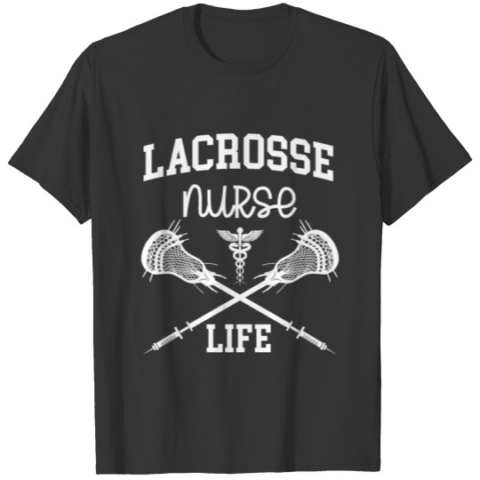 Lacrosse Nurse Life - Nurse Practitioner Medical T Shirts
