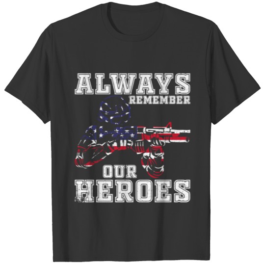Always Remember our Heros T-shirt
