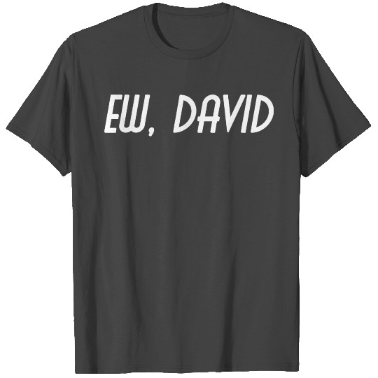 EW DAVID T Shirts