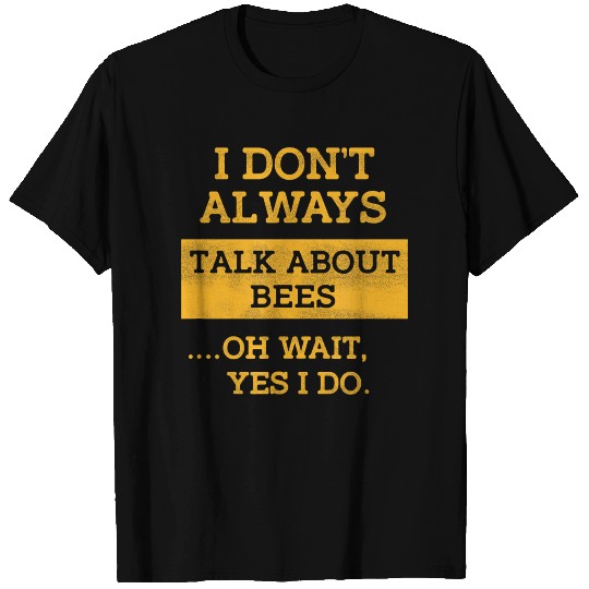 Beekeeper Always Talk About Bees Honey Bee Graphic T Shirts