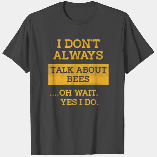 Beekeeper Always Talk About Bees Honey Bee Graphic T Shirts