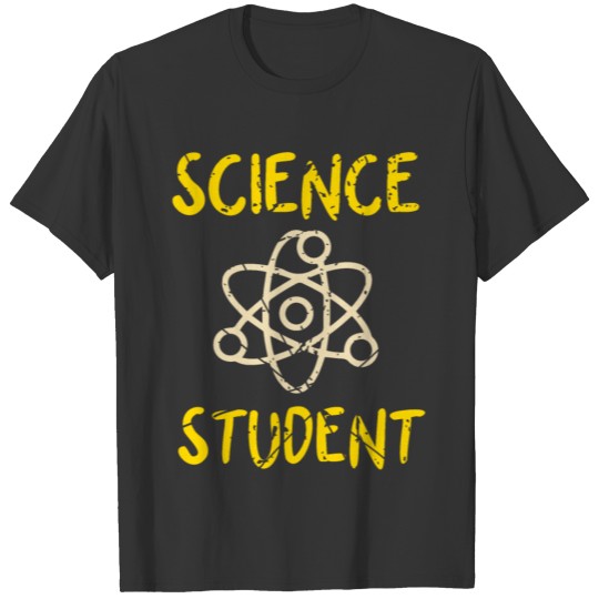 Science Student Gift T Shirts