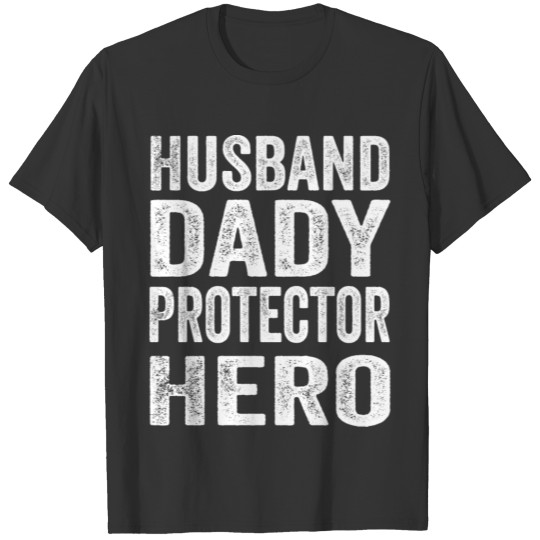 Husband Daddy Protector Hero Shirt Men T-shirt