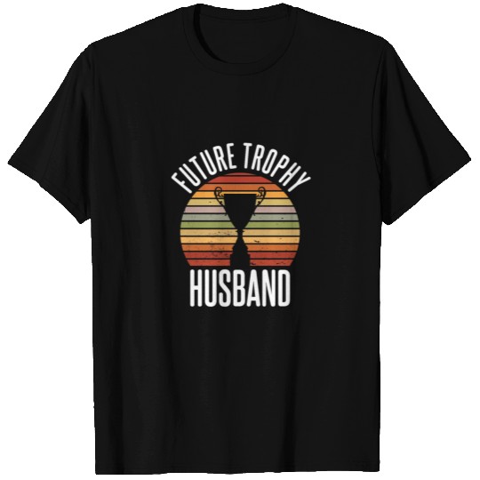 Future Trophy Husband T Shirts