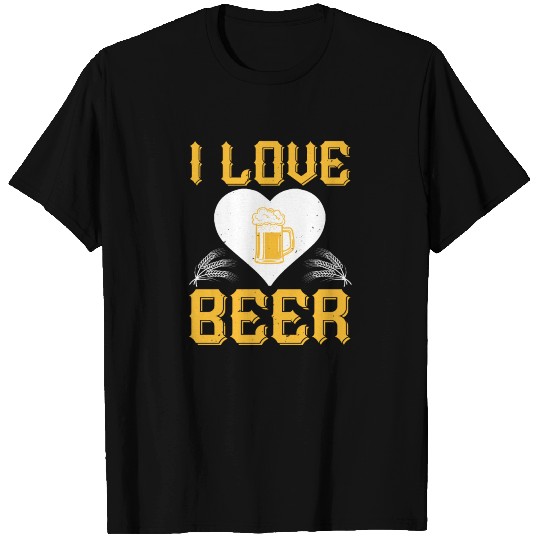 I Love Beer - Alcohol Lover Gift T Shirts