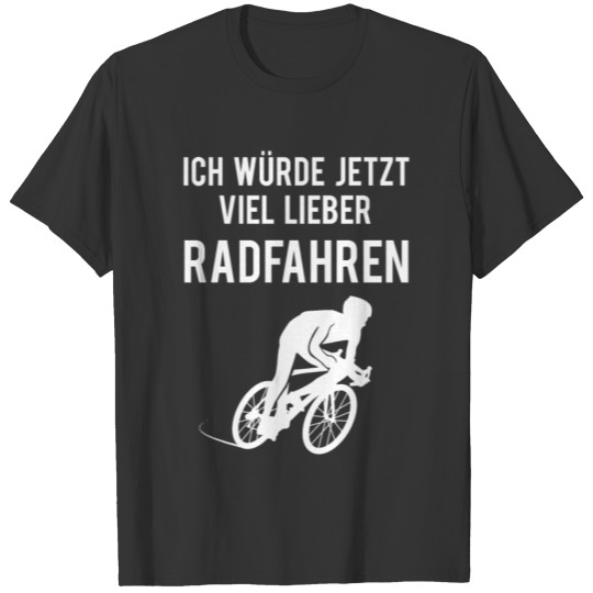 Cycling Cyclist Racing Bike Sport Funny Quote Gift T-shirt