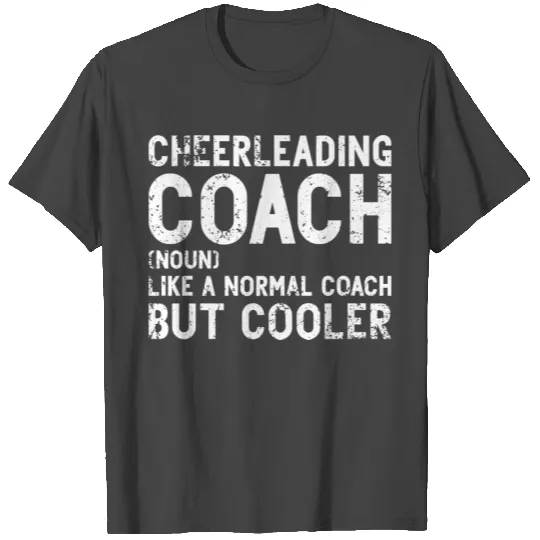 Cheerleading Coach Definition Cheerleading Trainer T Shirts