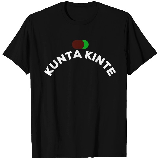 Kunta Kinte Black Power Gift T Shirts