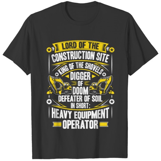 Heavy Equipment Operator Excavator Driver Digger T-shirt