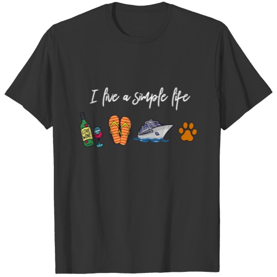 Simple Life Wine Cruise Dog Dogs Cruising Cruise T Shirts