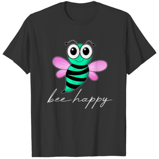 BEE HAPPY T Shirts