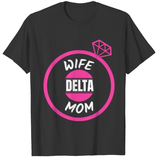 wife delta mom gift idea for mom, for grandma. T-shirt