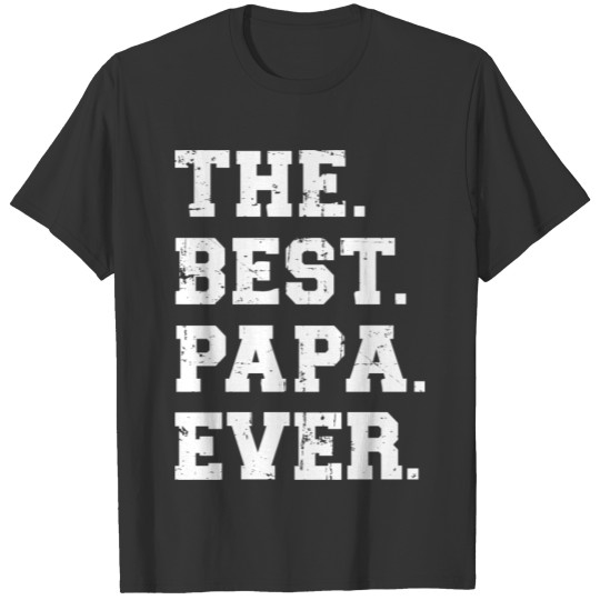 The Best Papa Ever T-shirt