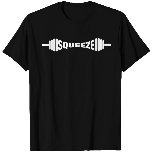 Squeeze Barbell Funny Gym Workout-White T Shirts