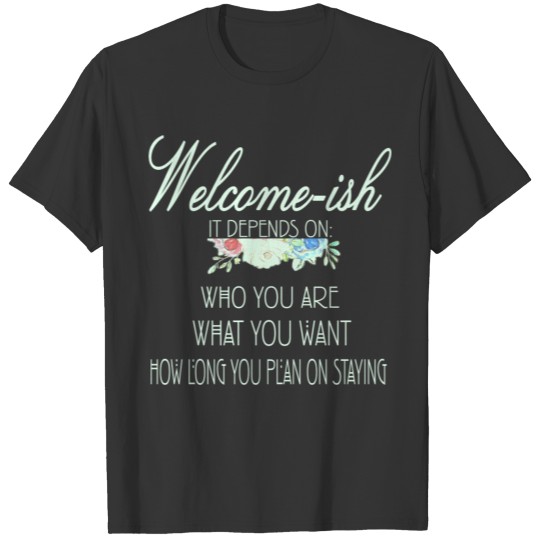 Welcomeish T-shirt