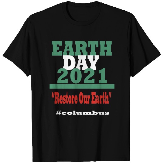Earth Day 2021 Columbus T Shirts