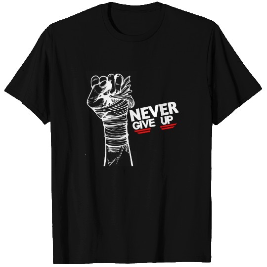 Never give up T Shirts