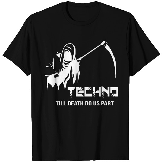 techno till death do us part T Shirts