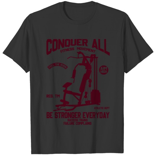 Conquer All Fitness movement Be stronger Everyday T-shirt