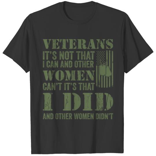 Veteran It's Not That I Can And Other Women T-shirt