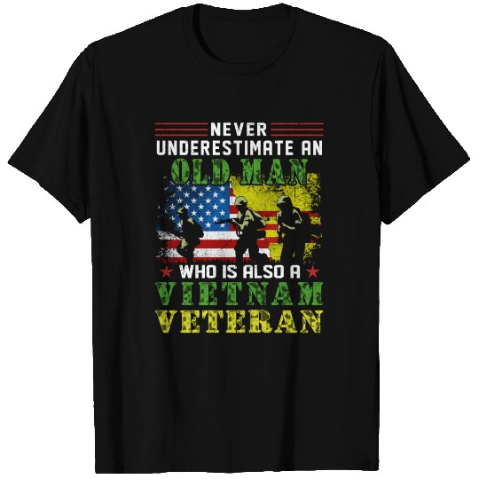 Never Underestimate An Old Man Vietnam Veteran T Shirts