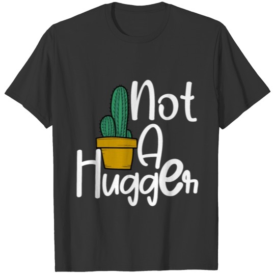 Not A Hugger Funny Vintage Cactus Sarcastic T-shirt