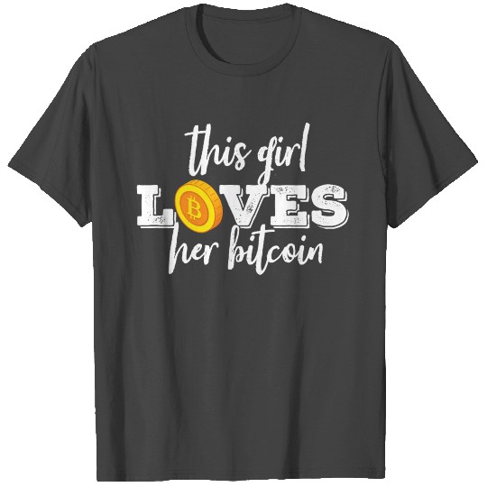 This Girl Loves Her Bitcoin Text T Shirts