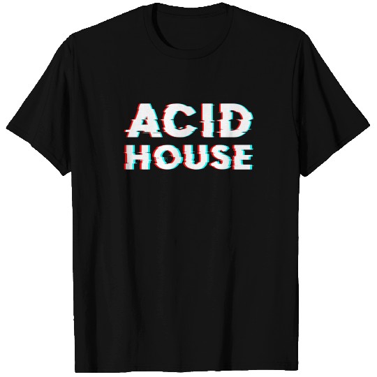 Acid House T Shirts