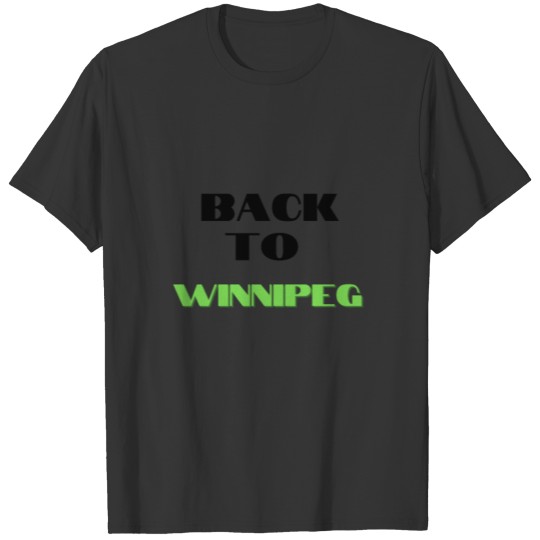 Back To Winnipeg T-shirt