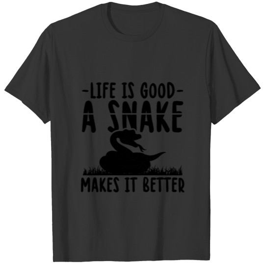 Snakes Life | Reptiles Pets Gift Idea T-shirt