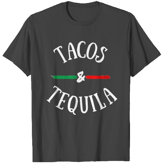 Tacos & Tequila T Shirts
