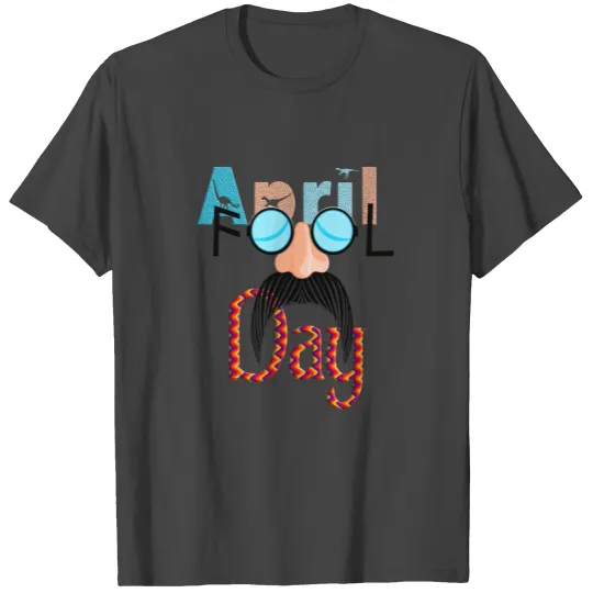 april fools day april fools day T Shirts