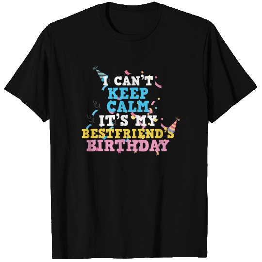 Novelty Can't Keep Calm Celebrant's Besties Gift T Shirts