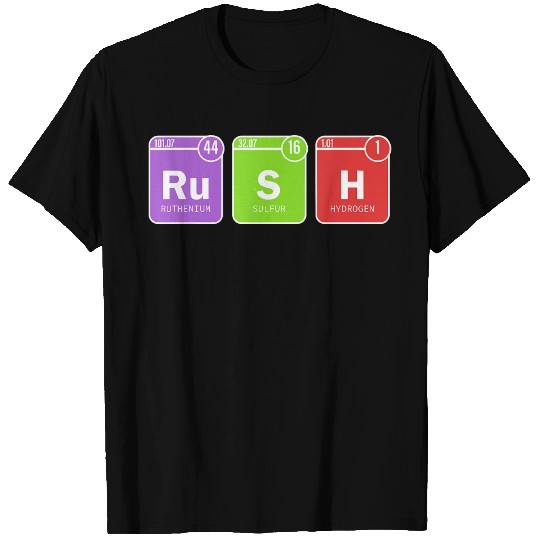 Rush Funny Science Nerd Periodic Table Elements T Shirts