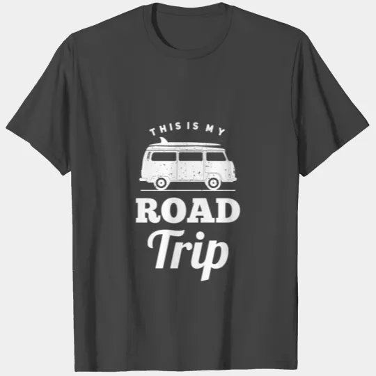 Roadtrip Camping Camp Van Travel Trip Travel T Shirts