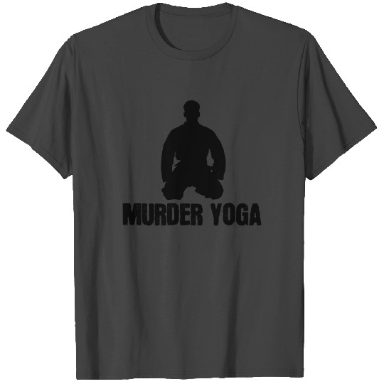 Murder Yoga Funny Jiu Jitsu Sport Martial Arts T Shirts