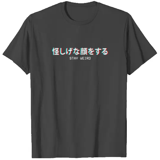 Stay Weird Japanese Vaporwave Aesthetic Gift T Shirts