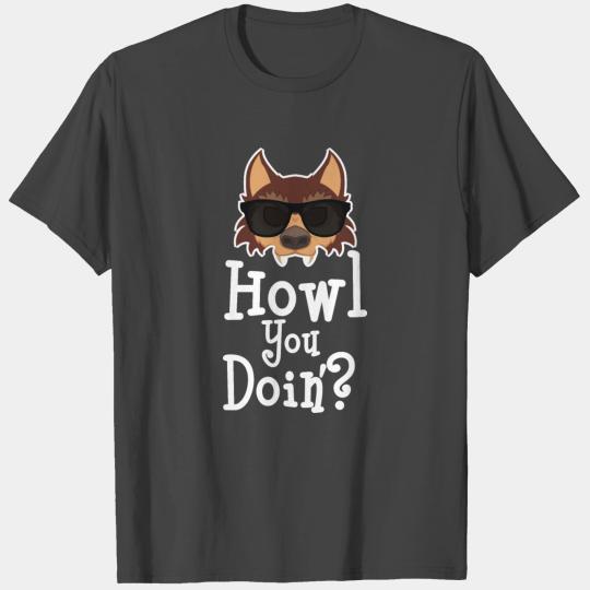Werewolf Howl You Doing Glasses T Shirts